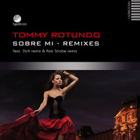 Tommy Rotundo – Sobre Mi – Remixes