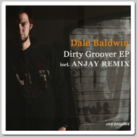 Dale Baldwin - Dirty Groover EP