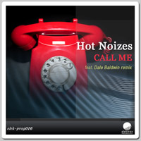 Hot Noizes - Call Me