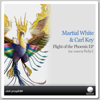 Martial White & Carl Key - Flight of the Phoenix EP