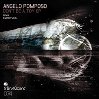 Angelo Pomposo - Don't be a Toy EP