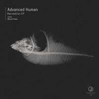 Advanced Human - Recreation EP