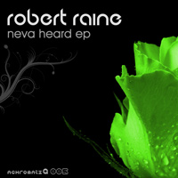 Robert Raine - Neva Heard EP
