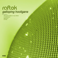 Raftek - Galloping Hooligans