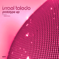 Israel Toledo – Prototype EP