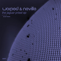 Warped & Neville - The Jaguar Priest EP