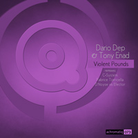 Dario Dep & Tony Enad – Violent Pounds