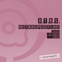 O.T.R.S. - Retrospective