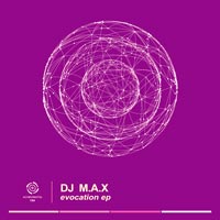 DJ M.A.X - Evocation EP