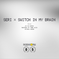 SERi - Switch In My Brain