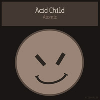 Acid Child - Atomic