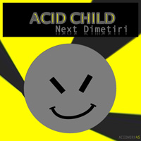 Acid Child - Next Dimetiri