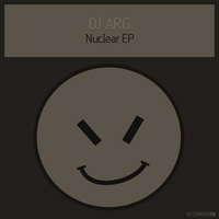 DJ ARG - Nuclear EP
