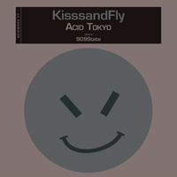 KisssandFly - Acid Tokyo
