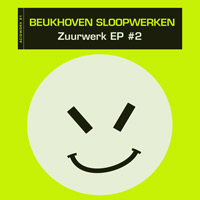 Beukhoven Sloopwerken - Zuurwerk EP #2