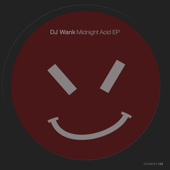 DJ Wank - Midnight Acid EP