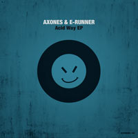 E-Runner & Axones - Acid Way EP