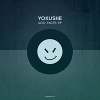 Yokushe - Acid Faces EP