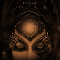 Mono.xID - Born From This Soil