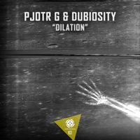 Pjotr G & Dubiosity – Dilation