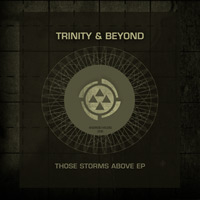 Trinity & Beyond - Those Storms Above EP