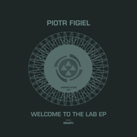 Piotr Figiel - Welcome To The Lab EP