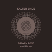 Kalter Ende - Broken Zone