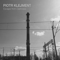 Piotr Klejment - Escape from Darkness