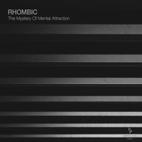 Rhombic - The Mystery Of Mental Attraction