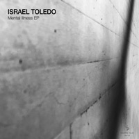 Israel Toledo - Mental Illness EP