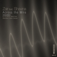 Zair feat. Shavina - Across the Wire
