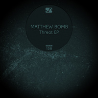 Matthew Bomb - Threat EP