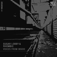 Sugar Lobby & Rhombic – Voices From Inside