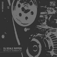 DJ Scale Ripper - Metallic Bomber EP