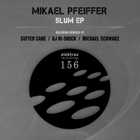 Mikael Pfeiffer - Slum EP