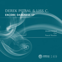 Derek Pitral & Liss C. - Encore Darkness EP