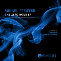 Mikael Pfeiffer – The Zero Hour EP