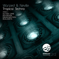 Warped & Neville - Tropical Techno