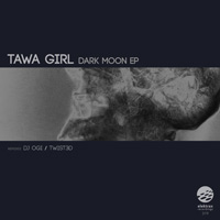 Tawa Girl – Dark Moon EP