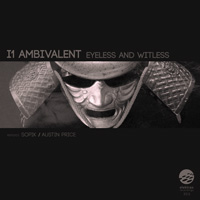 I1 Ambivalent – Eyeless And Witless