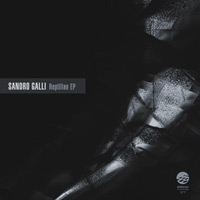 Sandro Galli - Reptilian EP