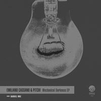 Emiliano Cassano & Pitch! - Mechanical Darkness EP