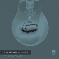 Toni Alvarez - Acid Gate