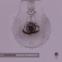Destroyer - Bloody Business EP