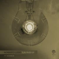 Norberto Lusso - Sun River EP