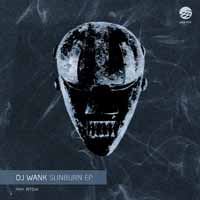 DJ Wank – Sunburn EP