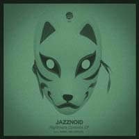 Jazznoid - Nightmare Contents EP