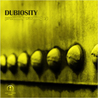 Dubiosity - Proximity Warning EP