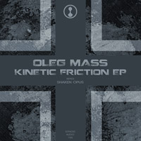 Oleg Mass - Kinetic Friction EP