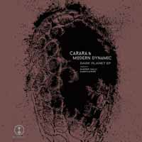 Carara & Modern Dynamic - Dark Planet EP